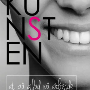 Kunsten at gå glad på arbejde