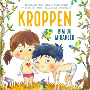 Kroppen. Rim og mirakler