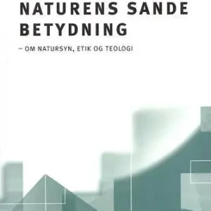Naturens sande betydning