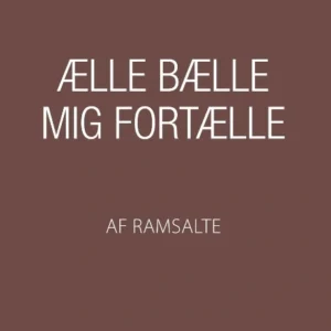 Ælle Bælle mig fortælle