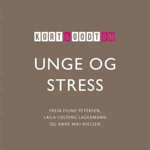 Kort & godt om UNGE & STRESS