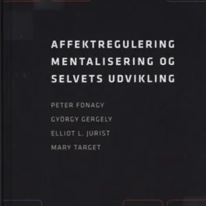 Affektregulering, mentalisering og selvets udvikling