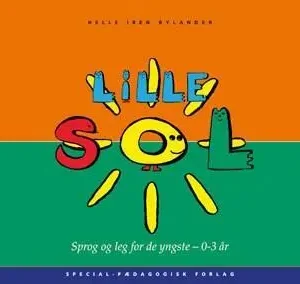 Lille SOL. Sprog og leg for de yngste - 0-3 år