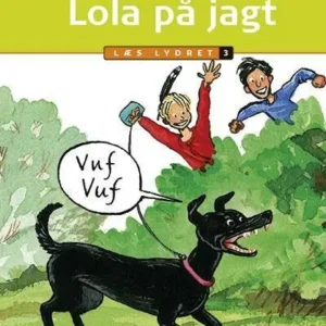 Lola på jagt, Læs lydret 3
