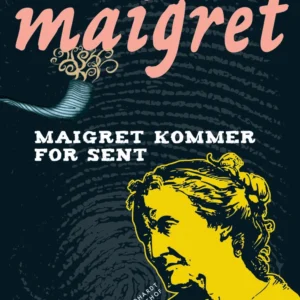 Maigret kommer for sent