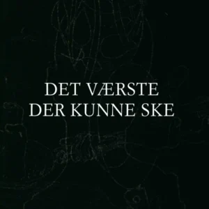 Det værste der kunne ske