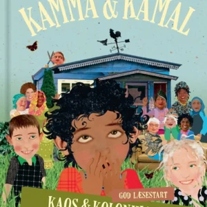 Kamma & Kamal. Kaos og kolonihave