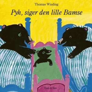 Pyh, siger den lille Bamse