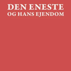 Den eneste og hans ejendom