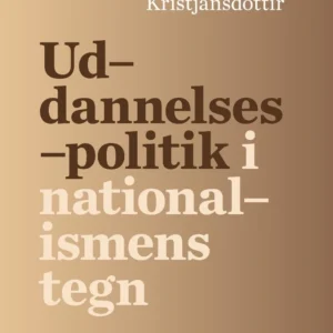 Uddannelsespolitik i nationalismens tegn