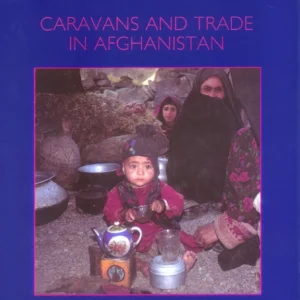 Caravans and trade in Afghanistan