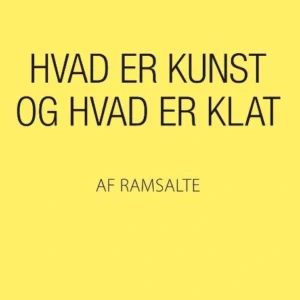 Hvad er kunst og hvad er klat