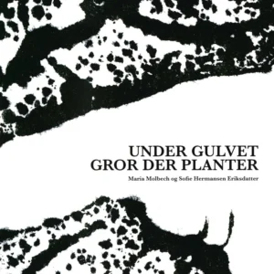 Under gulvet gror der planter