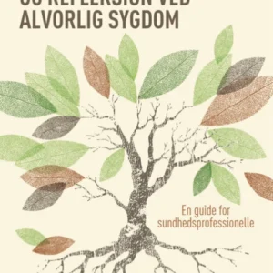 Familiedialog og refleksion ved alvorlig sygdom