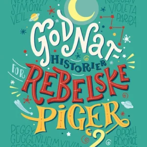 Godnathistorier for rebelske piger 2