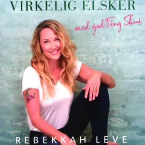 Skab et liv du virkelig elsker med god Feng Shui