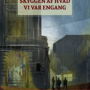 Skyggen af hvad vi var engang