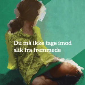 Du må ikke tage imod slik fra fremmede