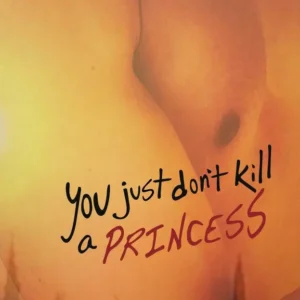You just don't kill a princess