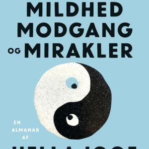 Dage med mildhed, modgang og mirakler