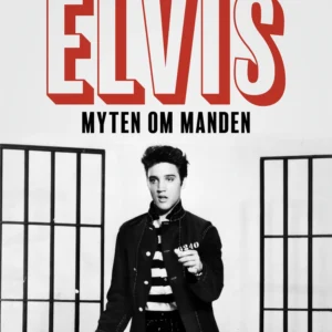 Elvis. Myten om manden
