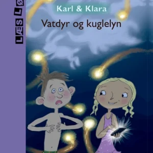 Karl og Klara. Vatdyr og kuglelyn