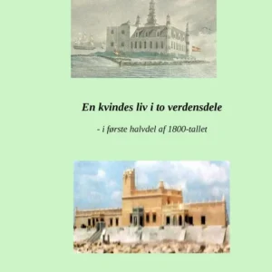 En kvindes liv i to verdensdele