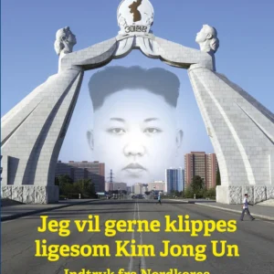 Jeg vil gerne klippes ligesom Kim Jong Un