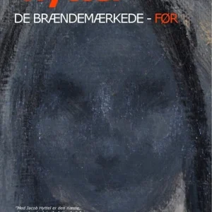 De Brændemærkede - før