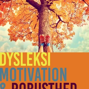 Dysleksi, motivation og robusthed
