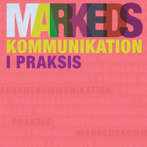 Markedskommunikation i praksis