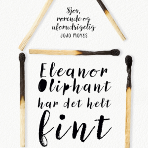 Eleanor Oliphant har det helt fint