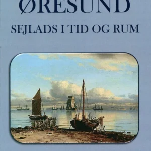 ØRESUND - SEJLADS I TID OG RUM