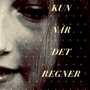 Kun når det regner