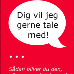 Dig vil jeg gerne tale med