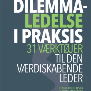 Dilemmaledelse i praksis
