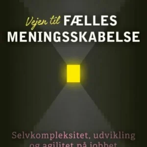 Vejen til fælles meningsskabelse