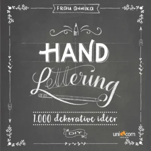 Hand Lettering Grundbog 1.000 dekorative idéer