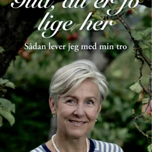 Gud, du er jo lige her