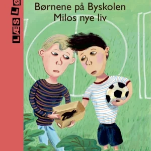 Børnene på Byskolen - Milos nye liv