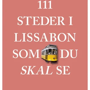 111 steder i Lissabon som du skal se