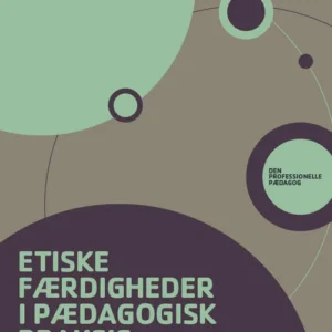Etiske færdigheder i pædagogisk praksis