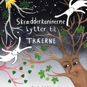 Skrædderkaninerne lytter til træerne