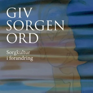 Giv sorgen ord