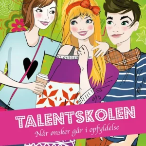 Talentskolen  -  Når ønsker går i opfyldelse