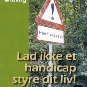 Lad ikke et handicap styre dit liv