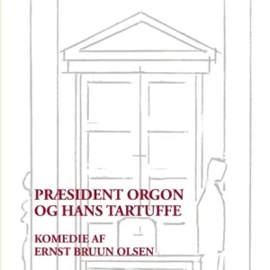 Præsident Orgon og hans Tartuffe