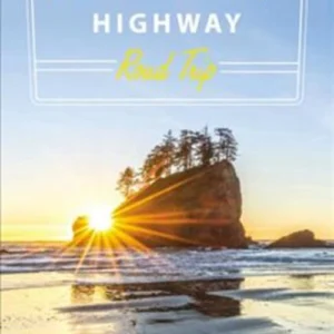 Pacific Coast Highway Road Trip: California, Oregon & Washington