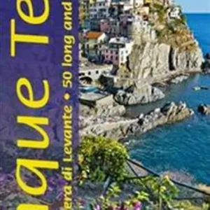 Cinque Terre and the Riviera di Levante: 50 Long and Short Walks