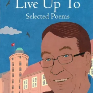 Something to Live Up to: Selected Poems